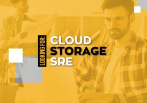 Cloud Storage SRE